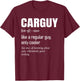 Car Guy Definition | Mechanic & Auto Racing T-Shirt - T-Shirt | Maroon