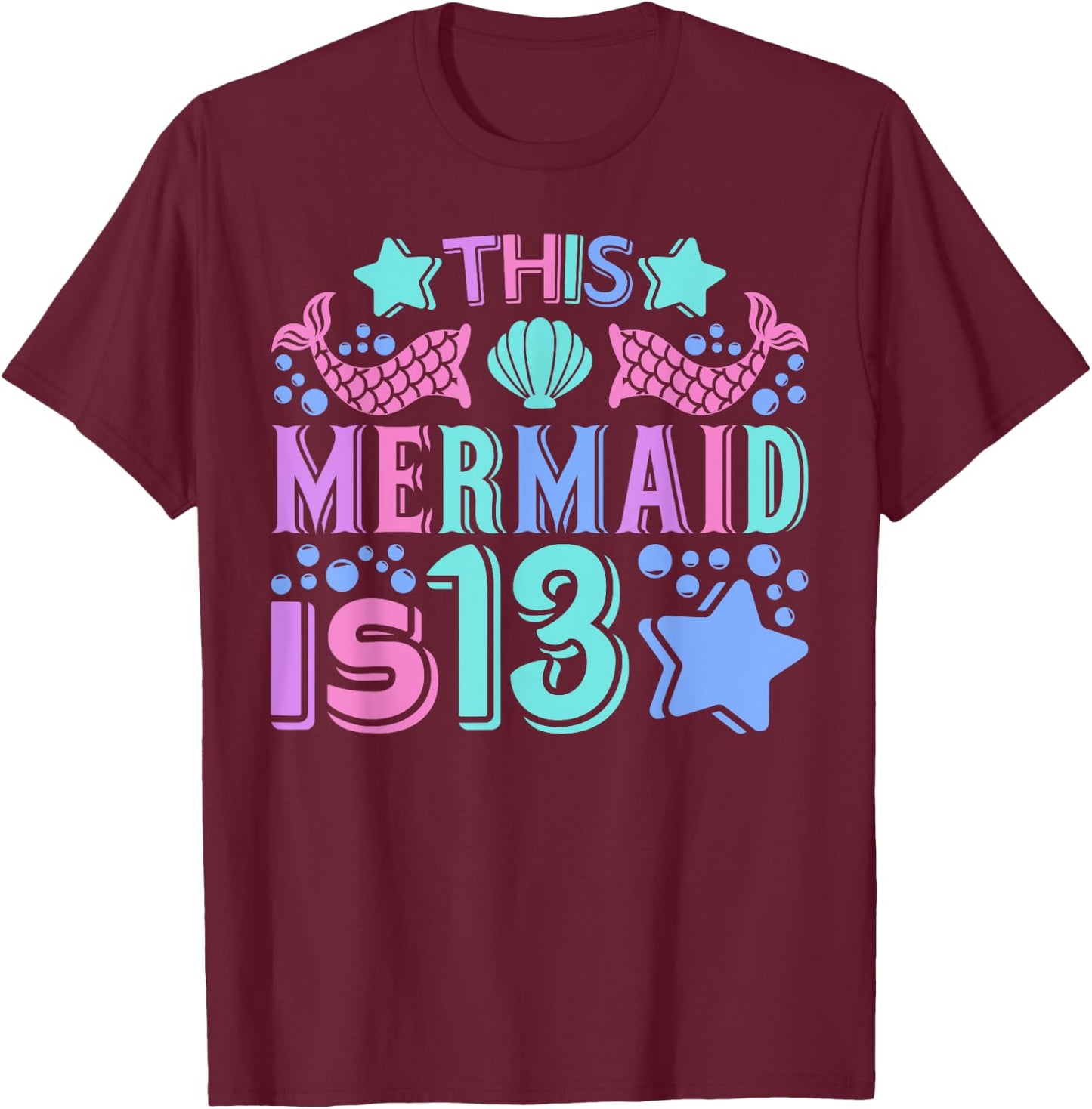 Mermaid 13yr Old Mermaid Birthday Outfit Teen 13th Birthday T-Shirt - T-Shirt | Maroon