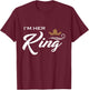 I'm Her King Husband and Wife Boyfriend Girlfriend T-Shirt - T-Shirt | Maroon