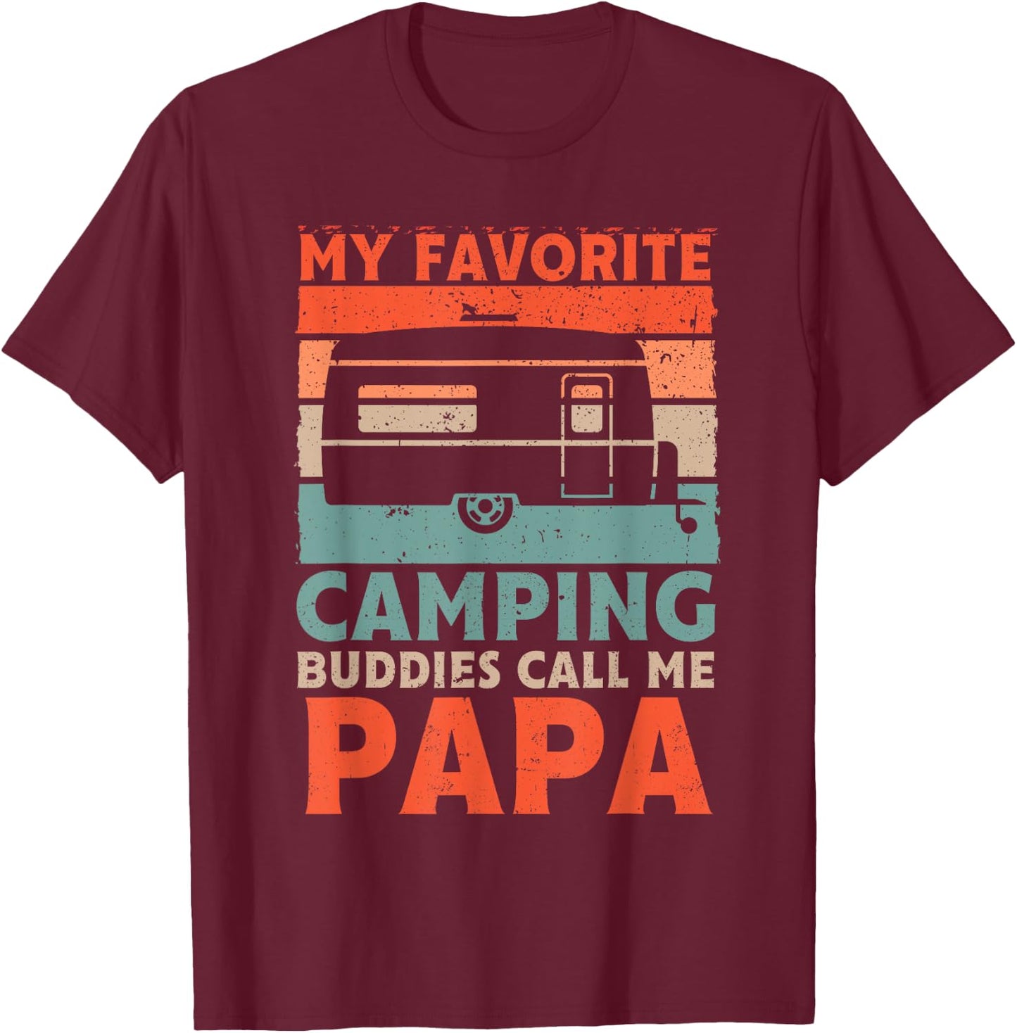 My Favorite Camping Buddies Call Me Papa Vintage Fathers Day T-Shirt - T-Shirt | Maroon