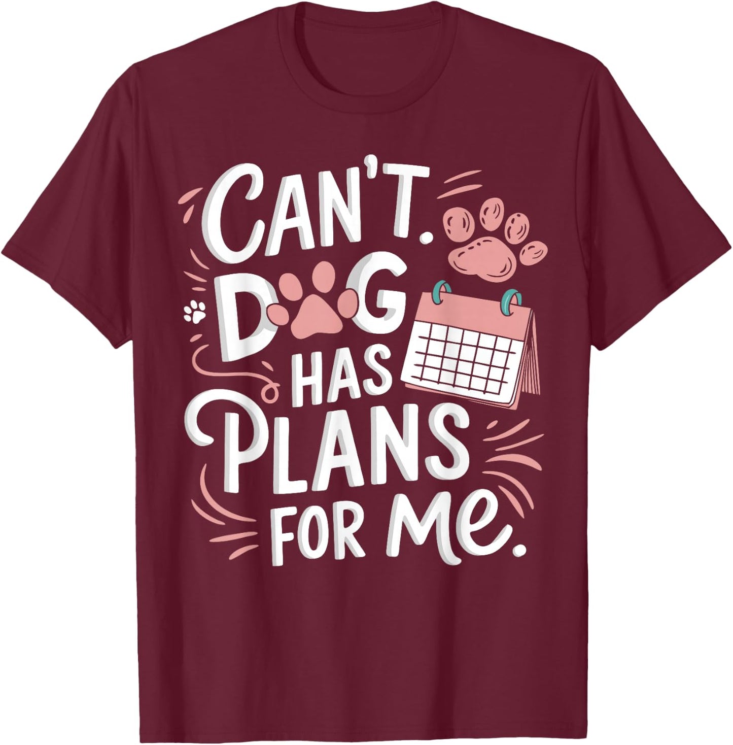 Dog Owner Humor T-Shirt - T-Shirt | Maroon