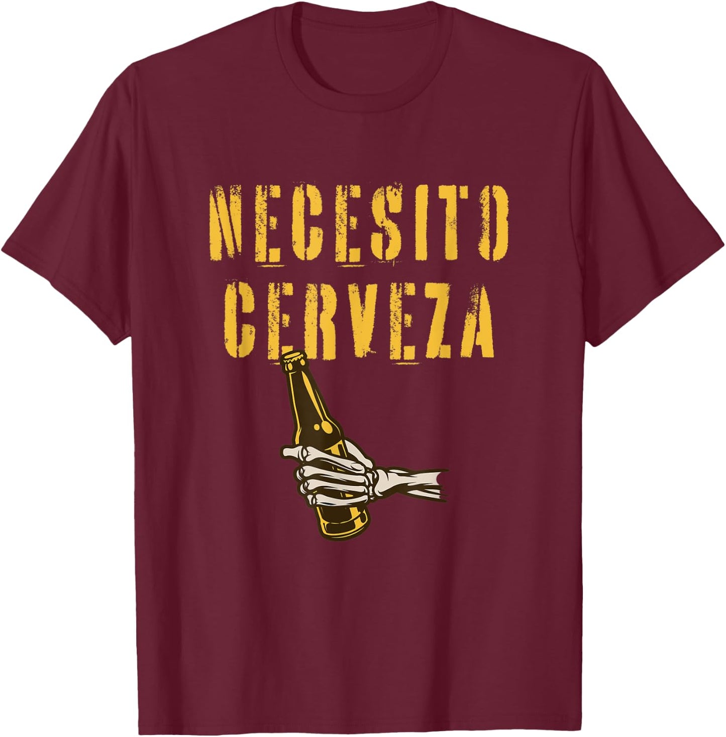 Drink Mexican Beer Necesito Cerveza T-Shirt - T-Shirt | Maroon