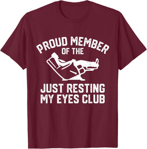 Proud Member of The Just Resting My Eyes Club Dad Grandpa T-Shirt - T-Shirt | Maroon