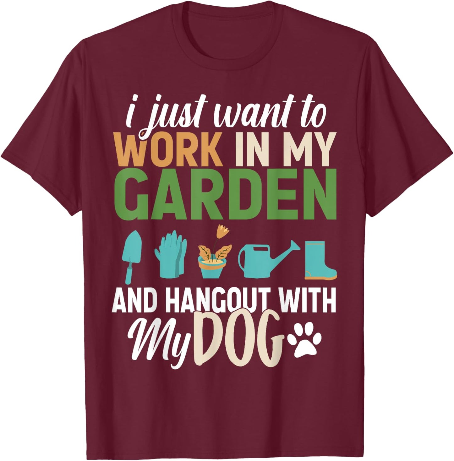 Gardening Dog Lover Gardener Garden Pet Lovers Men Women Kids T-Shirt - T-Shirt | Maroon