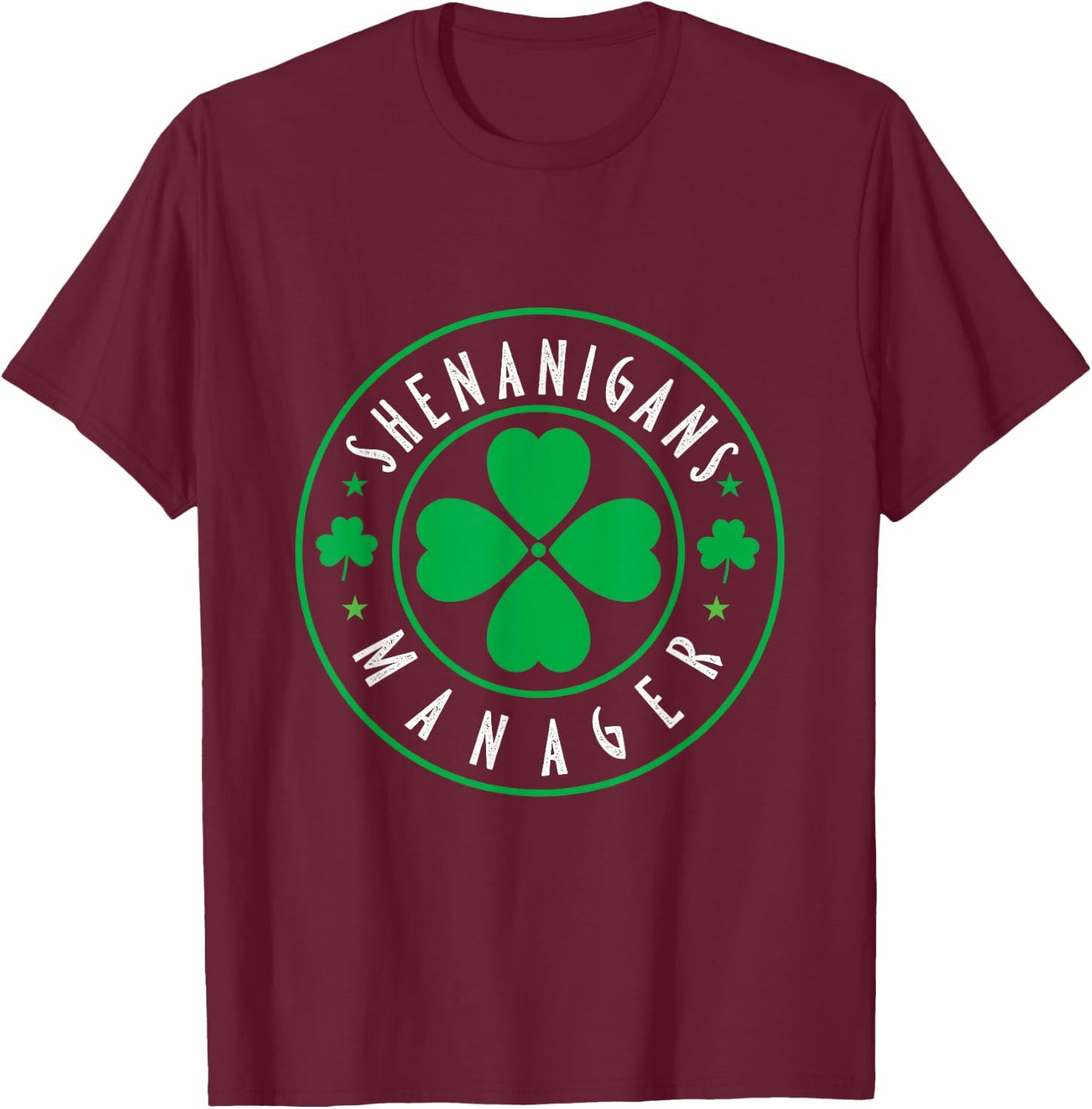 Shenanigans Manager, Shenanigans Coordinator st patricks day T-Shirt - T-Shirt | Maroon
