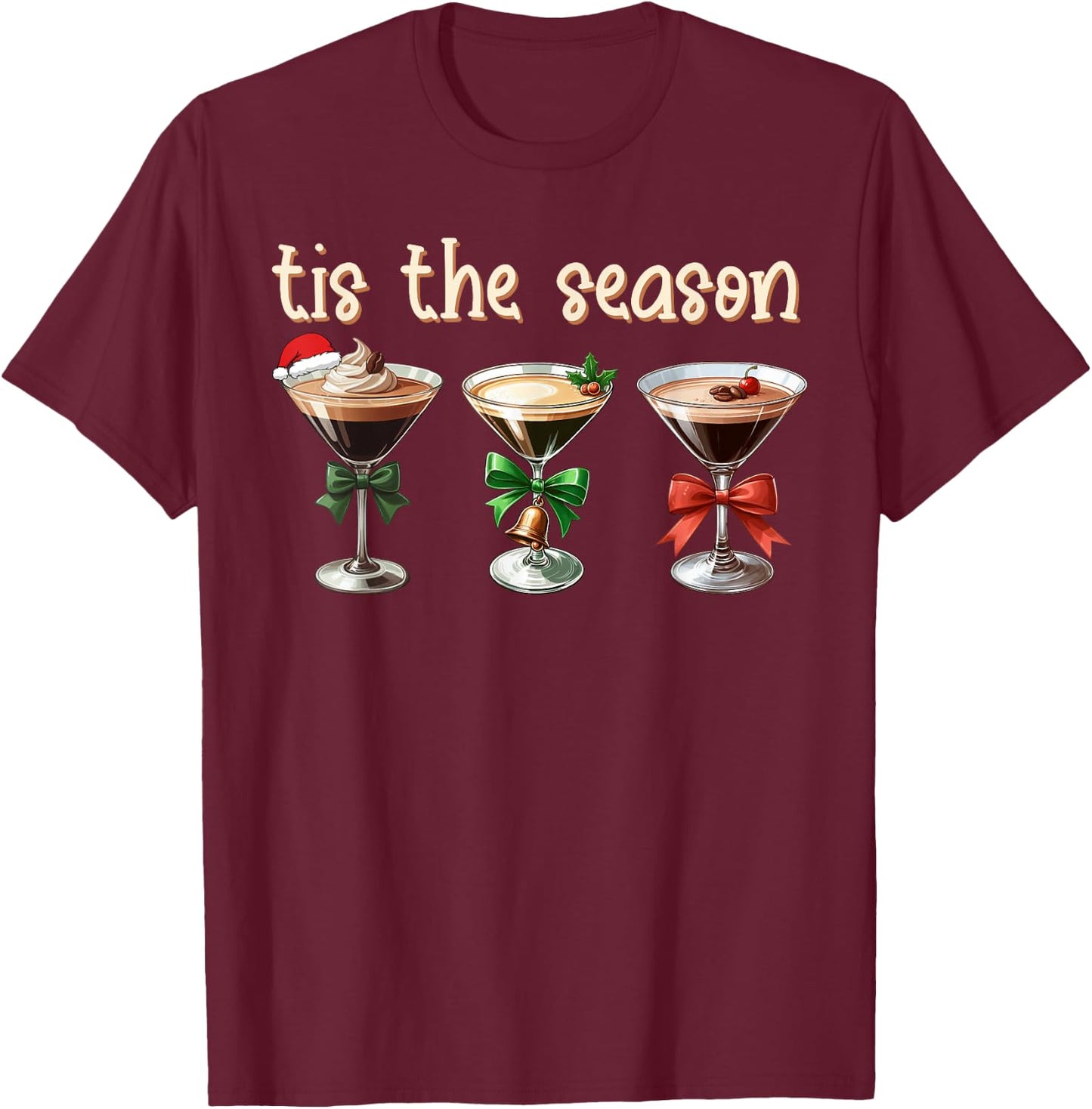 Tis The Season Espresso Martini Cocktail Glasses Xmas Party T-Shirt - T-Shirt | Maroon