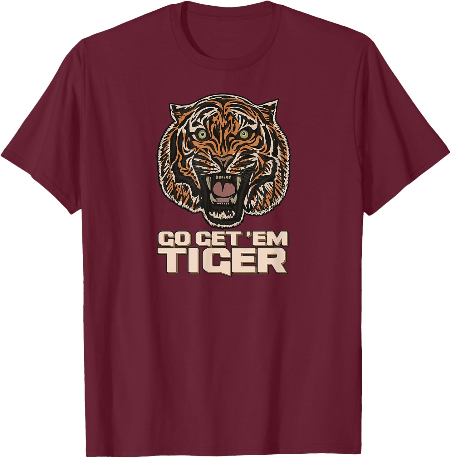 Go Get 'Em Tiger T-Shirt - T-Shirt | Maroon