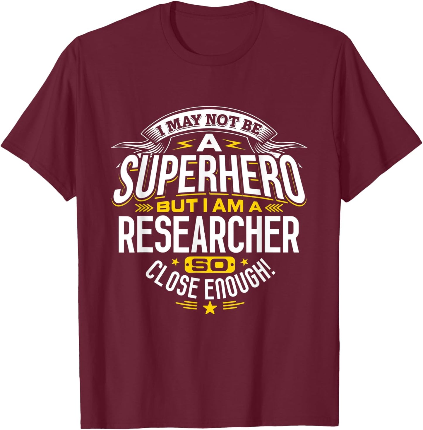 Researcher Idea Professional Superhero Researchers T-Shirt - T-Shirt | Maroon