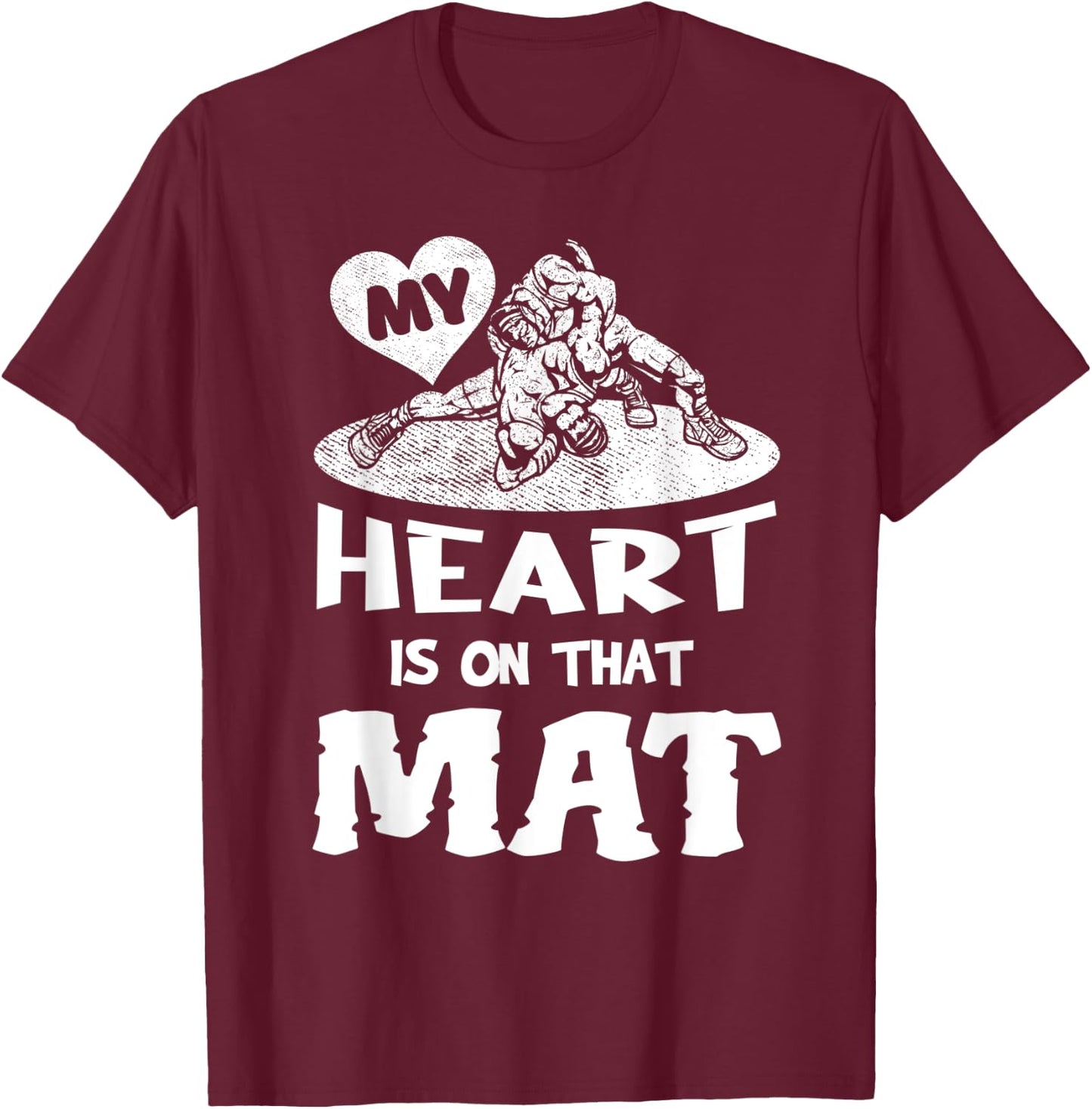 My Heart Is On That Mat Martial Arts Wrestling Mom Mama T-Shirt - T-Shirt | Maroon