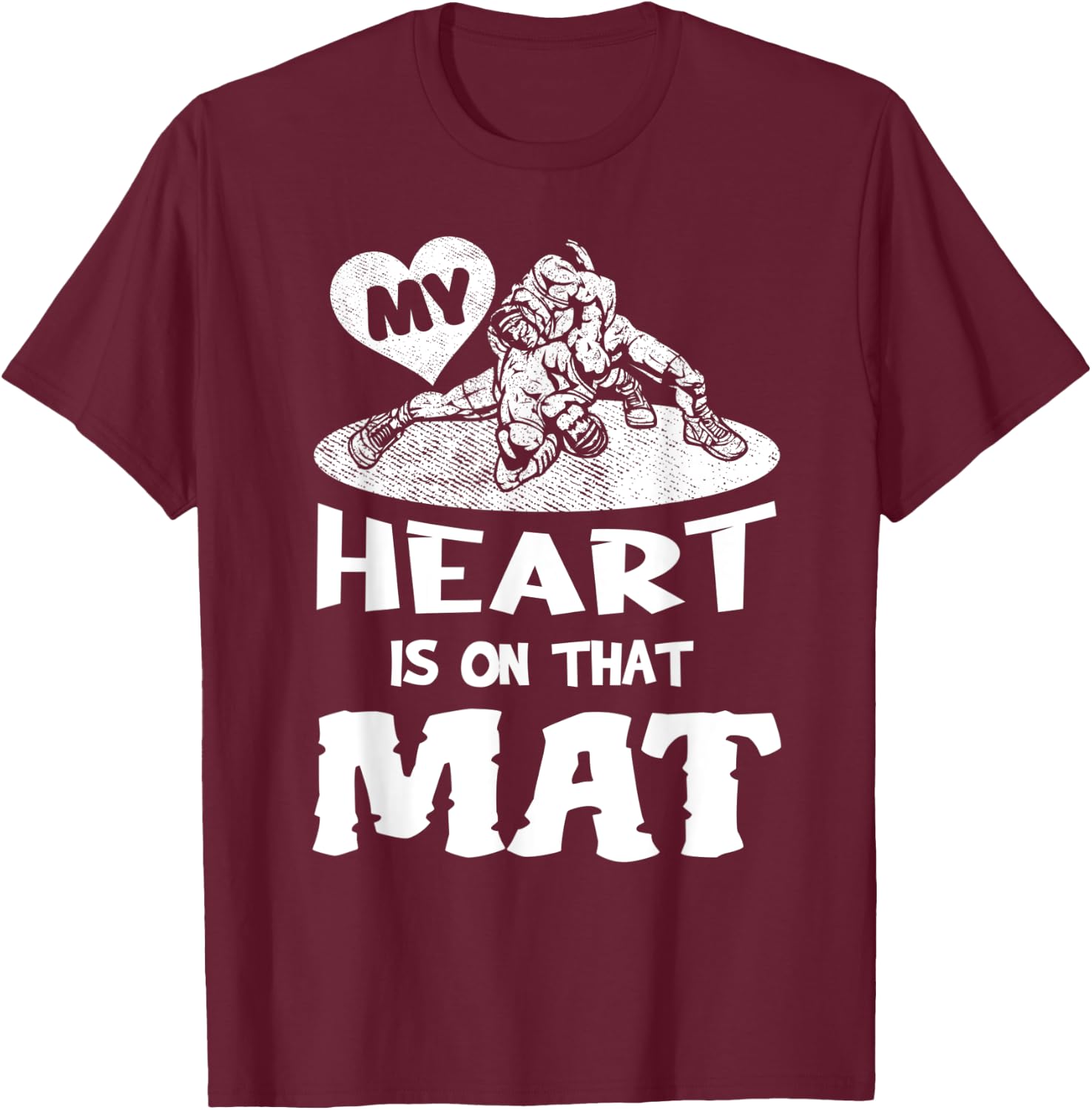 My Heart Is On That Mat Martial Arts Wrestling Mom Mama T-Shirt - T-Shirt | Maroon