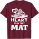 My Heart Is On That Mat Martial Arts Wrestling Mom Mama T-Shirt - T-Shirt | Maroon