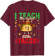 I Teach The Cutest Tacos Cinco De Mayo Teacher Gifts T-Shirt - T-Shirt | Maroon
