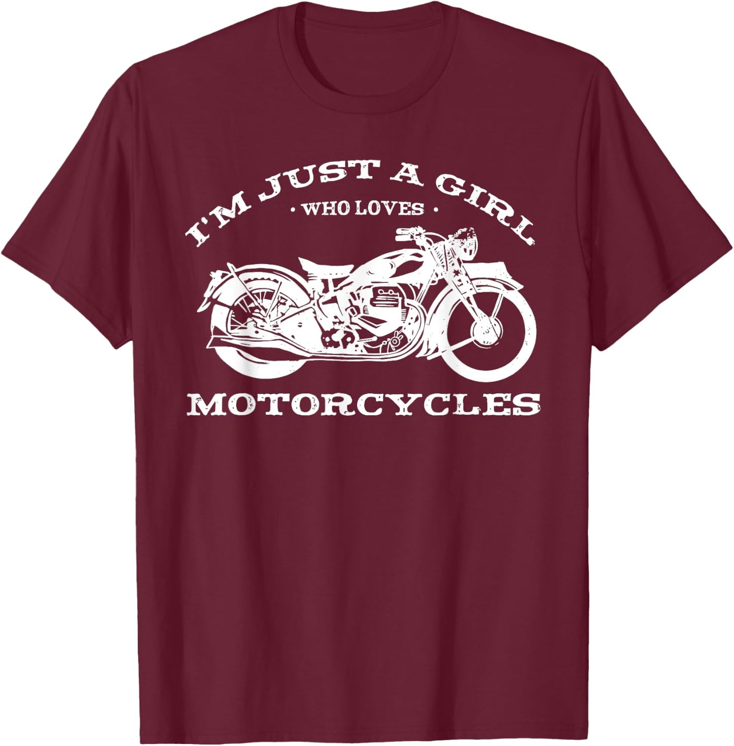 I'm just a girl who loves motorcycles, bike lover women T-Shirt - T-Shirt | Maroon