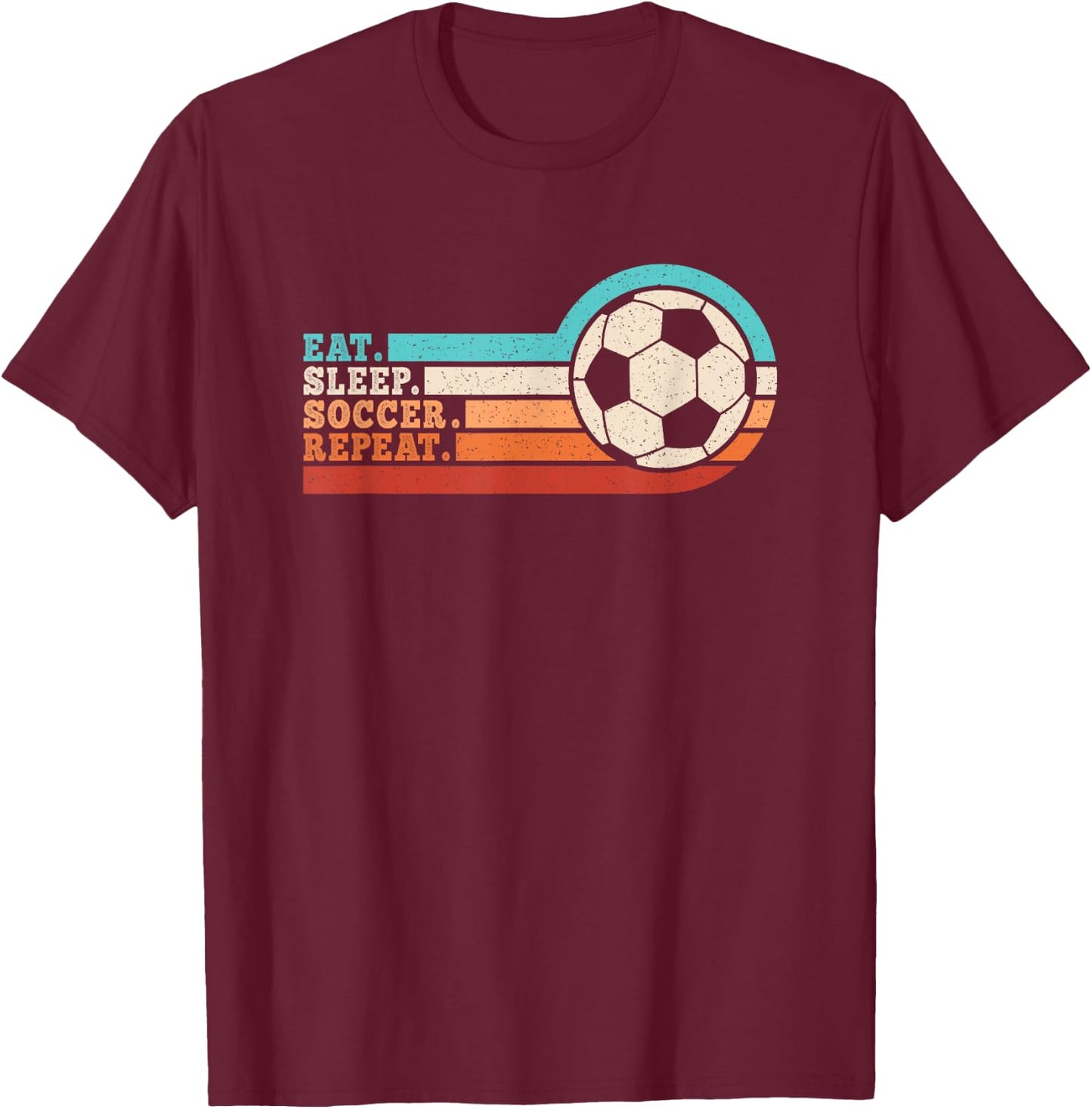 Eat Sleep Soccer Repeat Funny Soccer Player Men Women Kids T-Shirt - T-Shirt | Maroon
