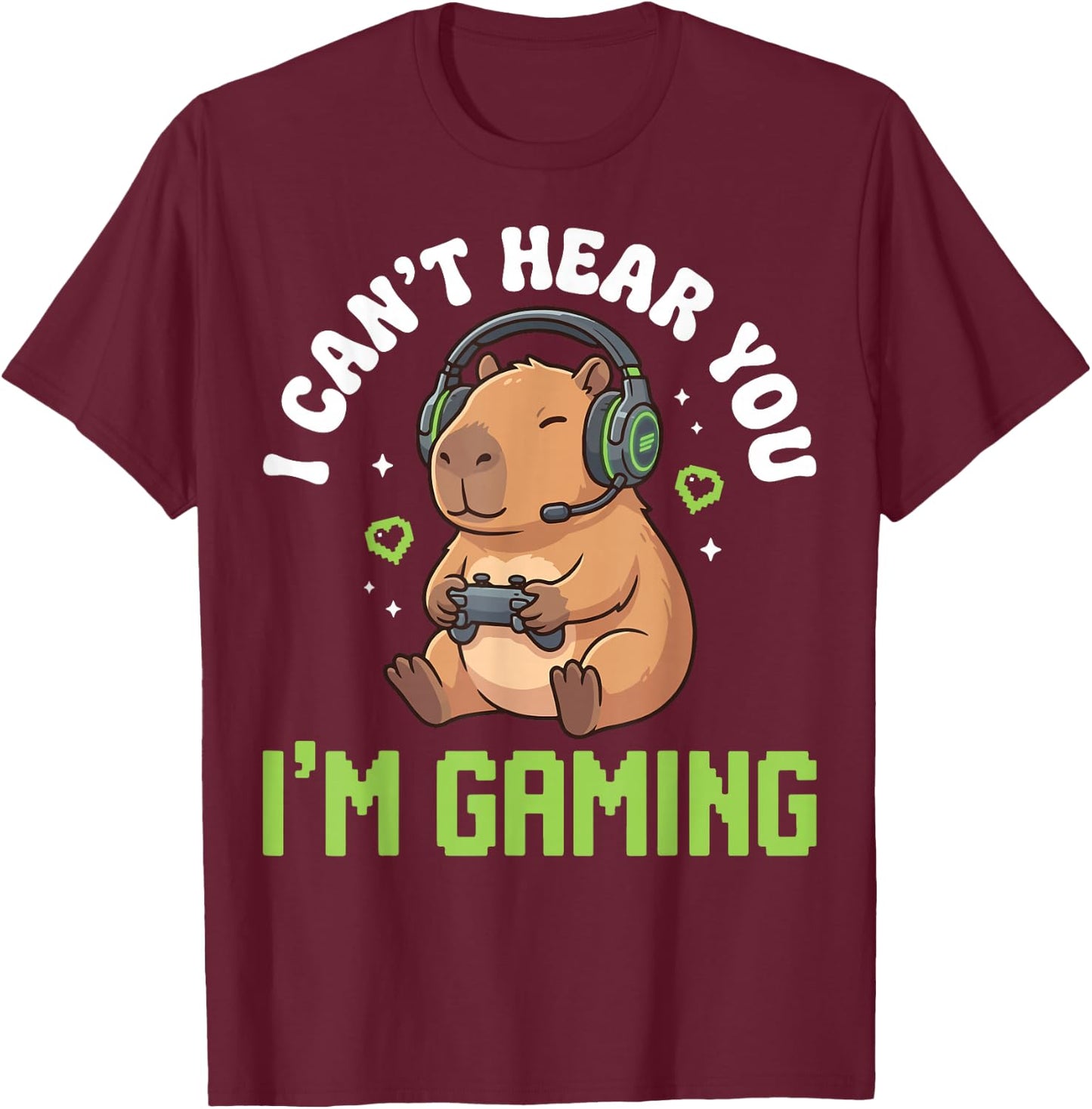 I Can't Hear You I'm Gaming T-Shirt - T-Shirt | Maroon