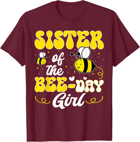 Party Matching Birthday Sweet Sister Of The Bee Day Girl T-Shirt - T-Shirt | Maroon