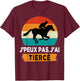 J'peux pas j'ai Tiercé , Black, S T-Shirt - T-Shirt | Maroon