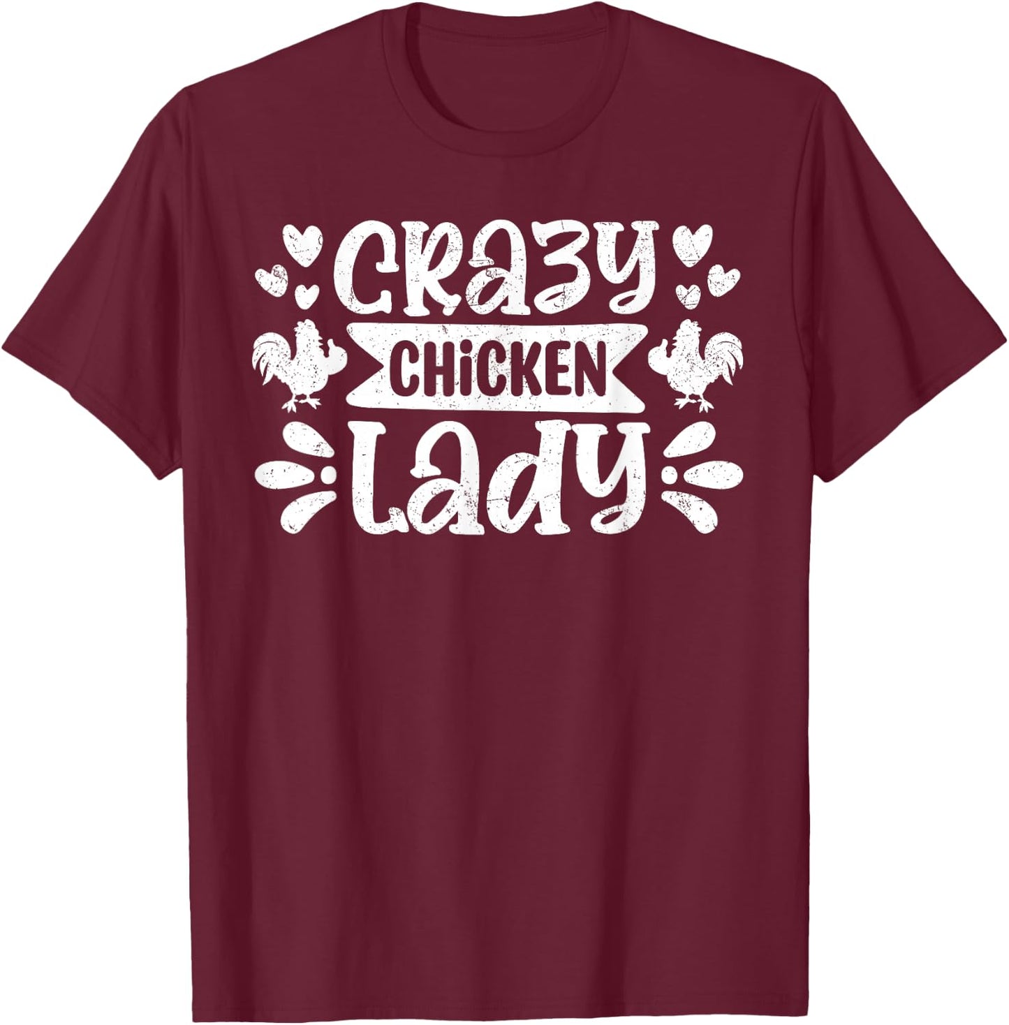 Crazy Chicken Lady Funny Farm Quote T-Shirt - T-Shirt | Maroon