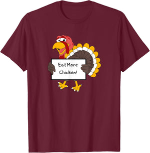 Eat More Chicken Save the Turkeys Funny Gag Sarcastic T-Shirt - T-Shirt | Maroon