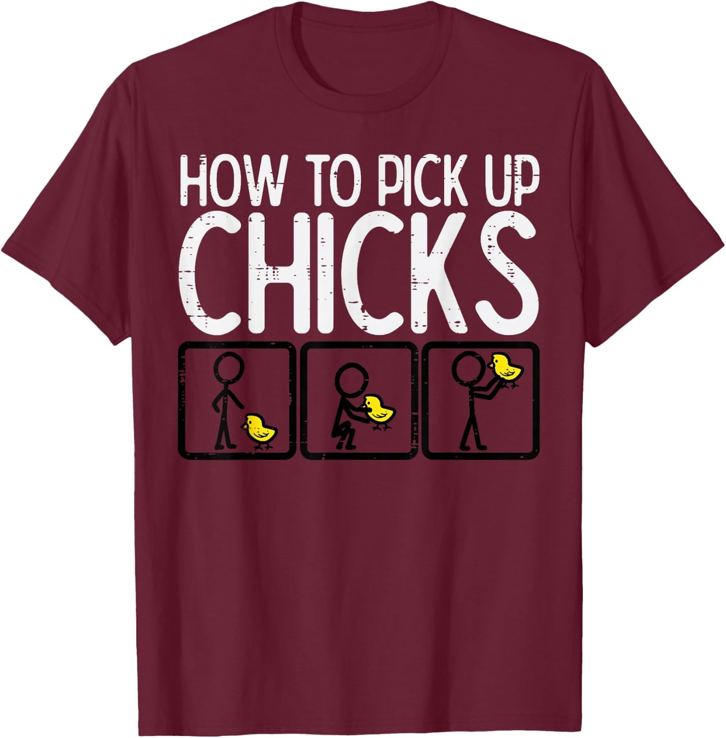 Easter How To Pick Up Chicks Funny Farm Farmer Men Women Kid T-Shirt - T-Shirt | Maroon
