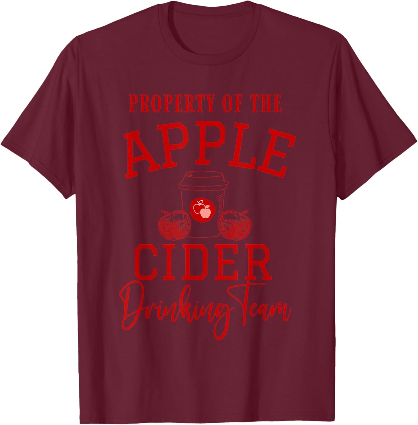 Property of Apple Cider Drinking Team - Autumn PSL Season T-Shirt - T-Shirt | Maroon