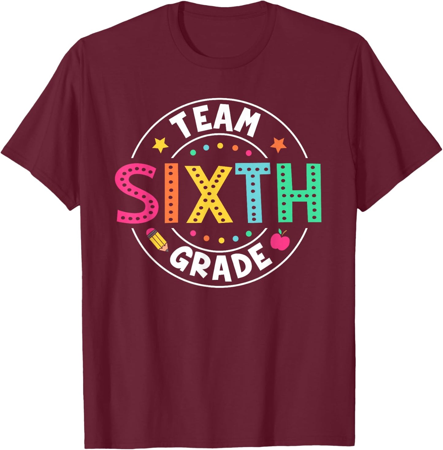 Team Sixth Grade Teacher Kids Back To School 6th Grade Squad T-Shirt - T-Shirt | Maroon