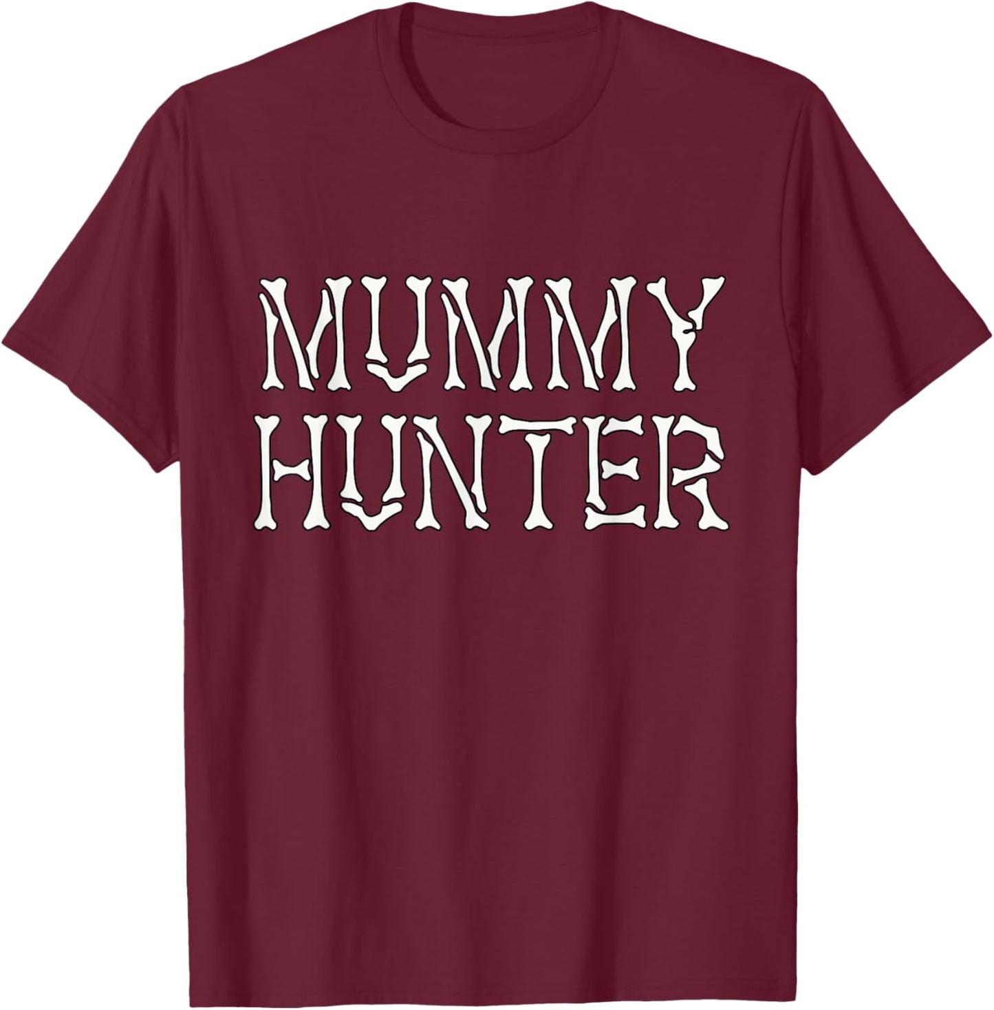 Mummy Hunter Halloween Costume for Man and Woman T-Shirt - T-Shirt | Maroon