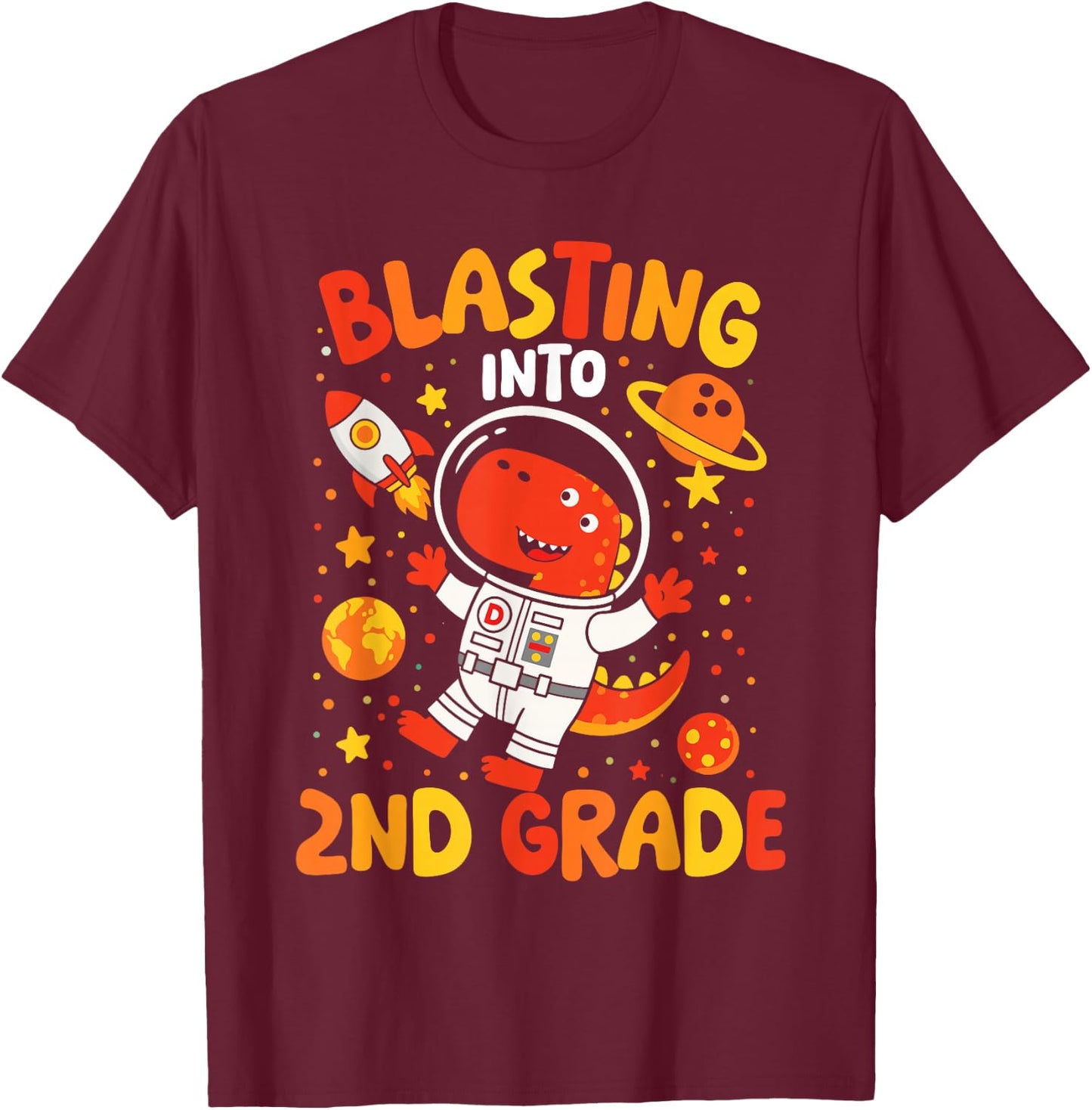 Blasting Into 2nd Grade Dinosaur Astronaut First Day T-Shirt - T-Shirt | Maroon