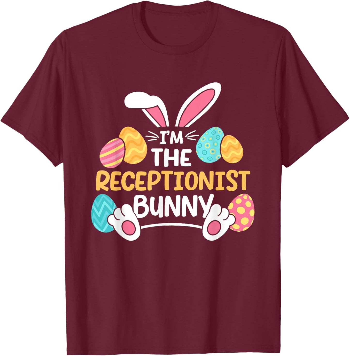 Im The Receptionist Bunny Front Desk Officer Easter T-Shirt - T-Shirt | Maroon