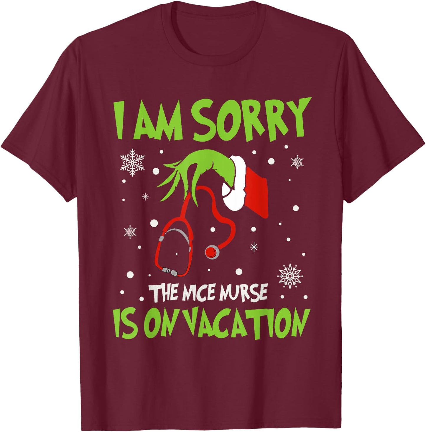 Christmas I Am Sorry The Nice Nurse Is On Vacation T-Shirt - T-Shirt | Maroon
