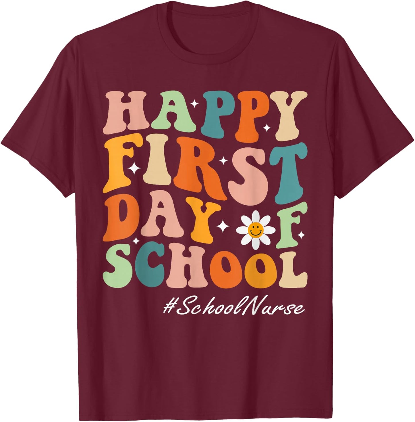 Happy First Day of School Nurse groovy retro back to school T-Shirt - T-Shirt | Maroon