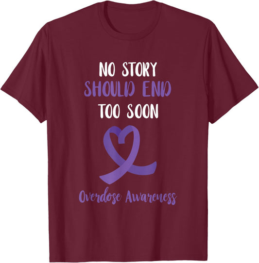 Overdose Awareness No Story Should End Purple Ribbon T-Shirt - T-Shirt | Maroon