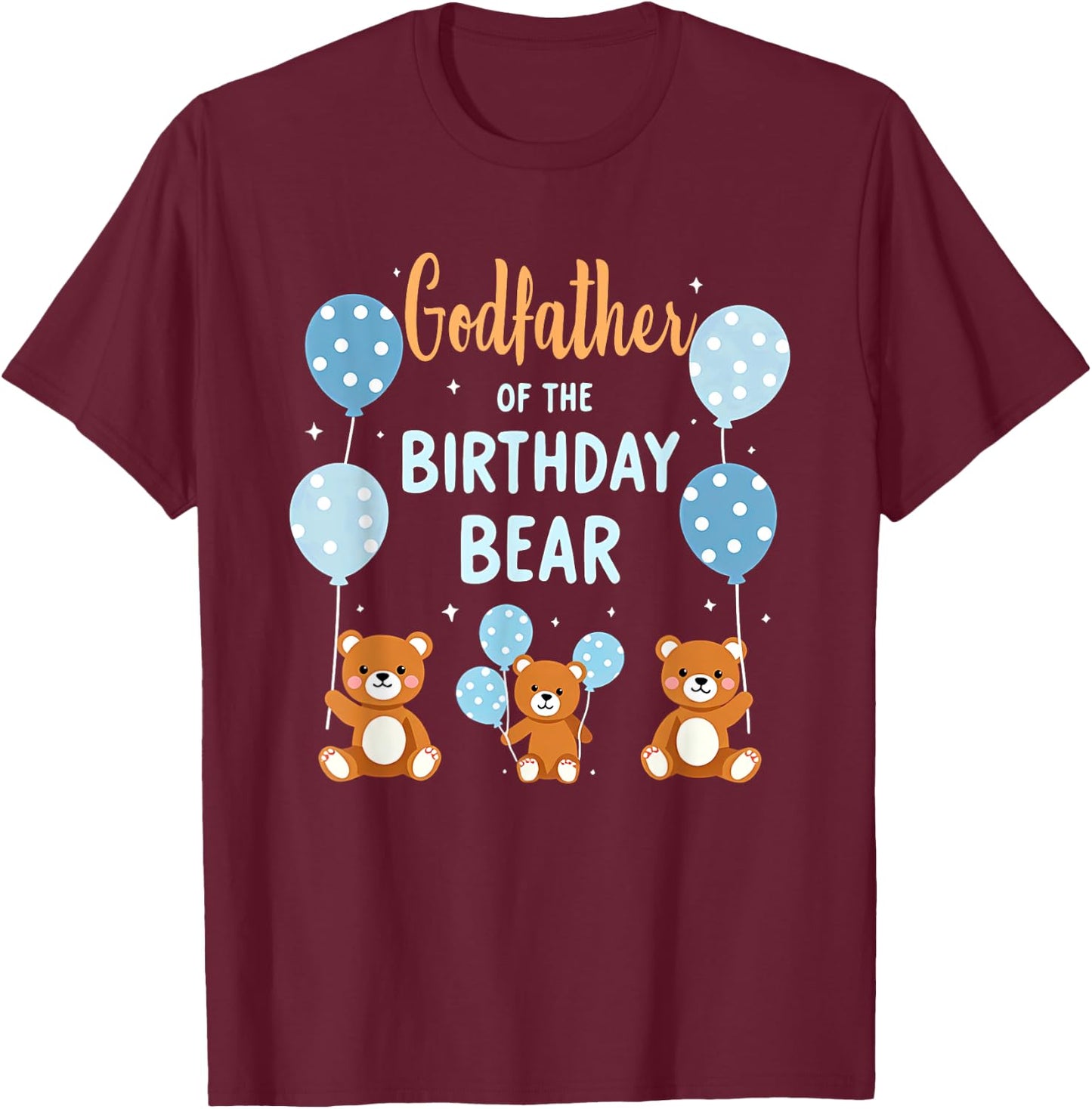Birthday Bear Daddy Godfather Of The Birthday Boy T-Shirt - T-Shirt | Maroon