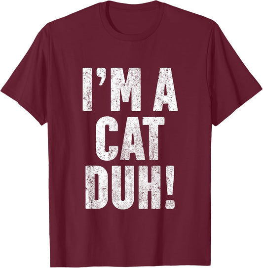I'm A Cat Duh Halloween Costume T Shirt Funny Gift Women Kids T-Shirt - T-Shirt | Maroon