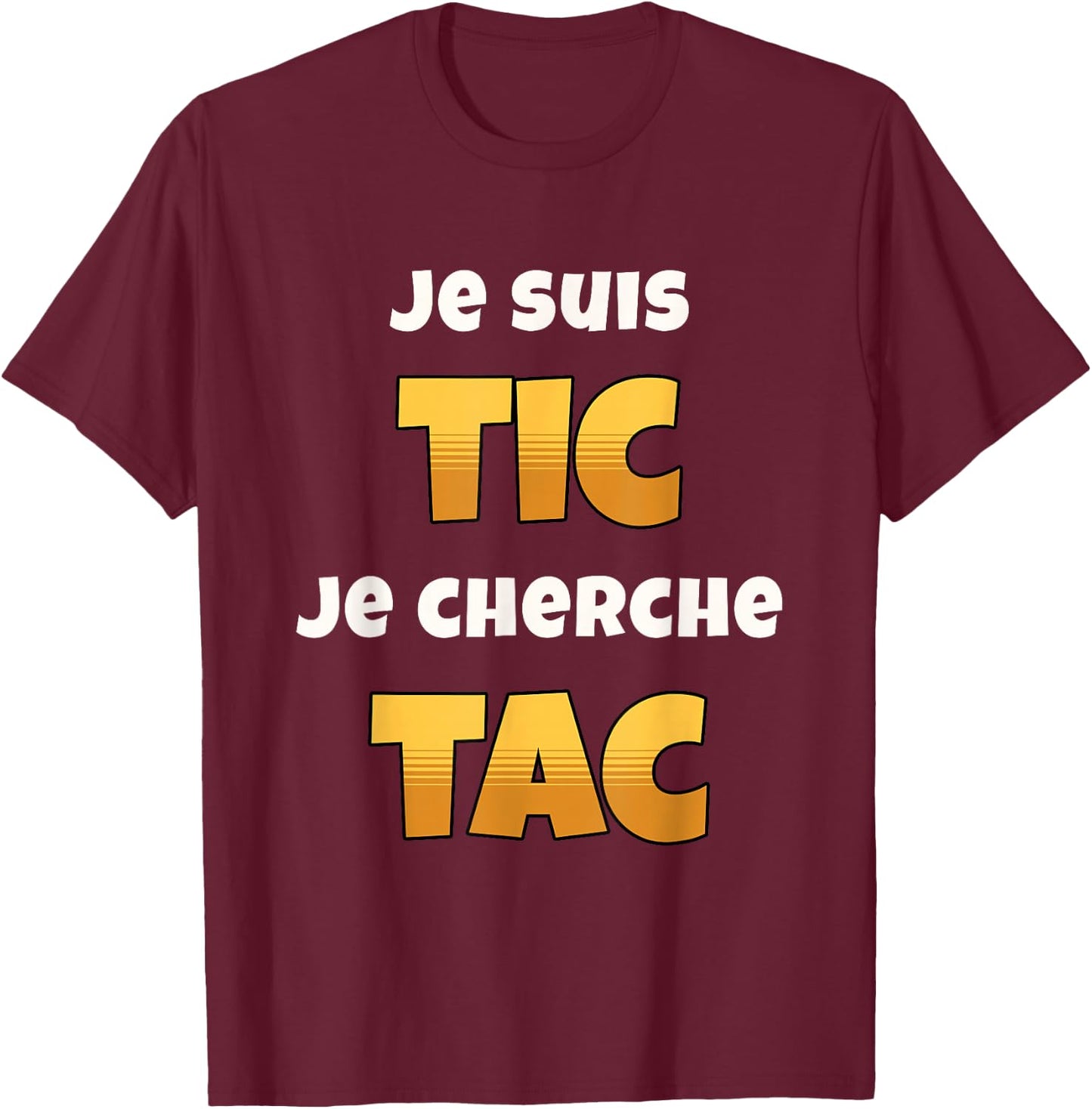 I'm Tic I'm Looking for Tac Funny Gift Duo Funny T-Shirt - T-Shirt | Maroon