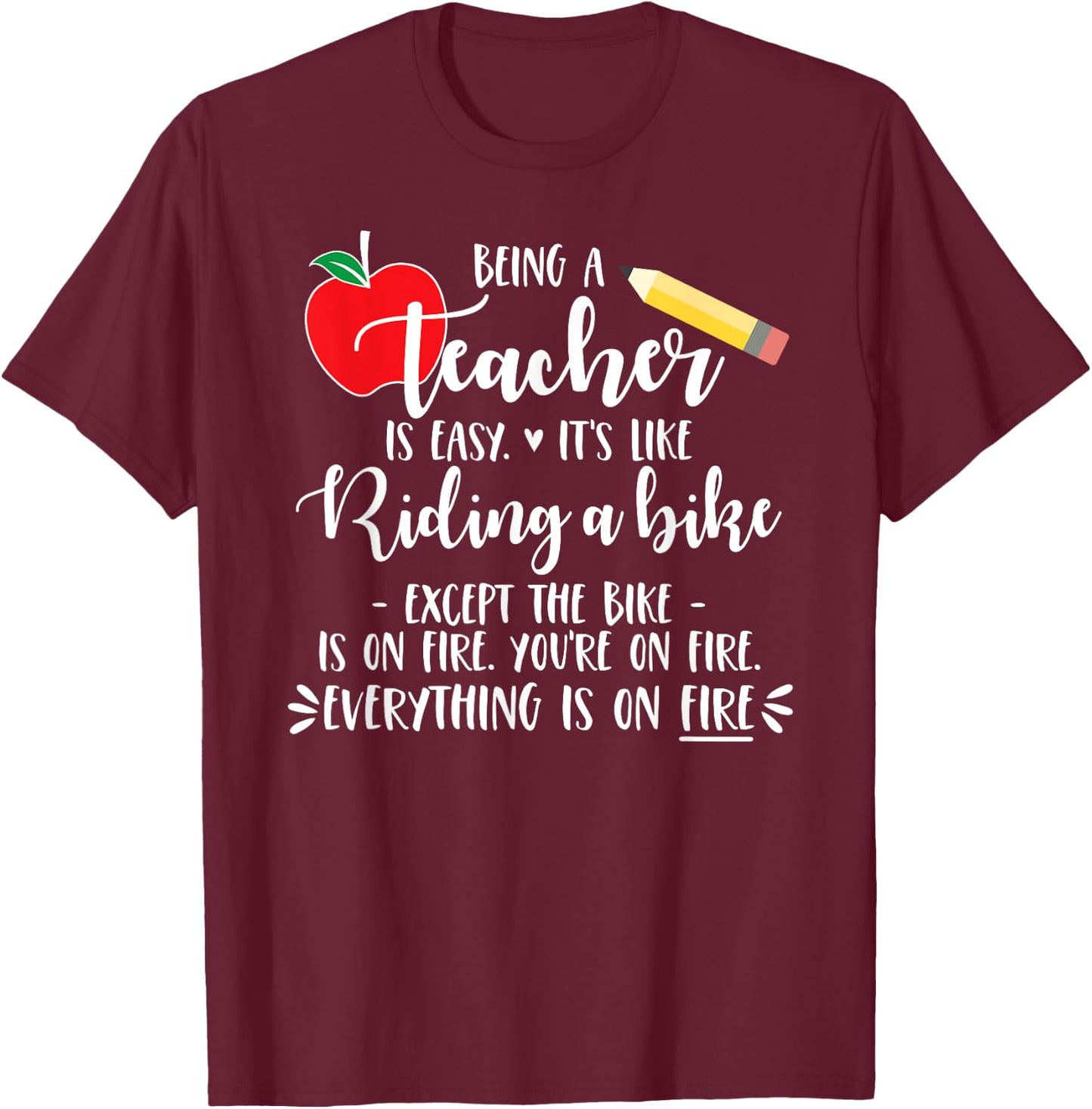 Being a Teacher is Easy it's like riding a bike Except Shirt Men Women Girls Kids T-Shirt - T-Shirt | Maroon