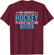 My Favorite Hockey Player Calls Me Dad T Shirt Hockey Dad T-Shirt - T-Shirt | Maroon