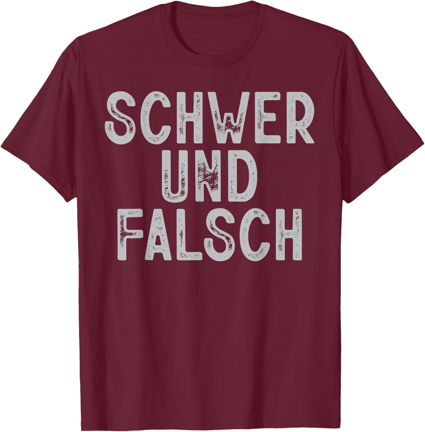 Schwer Und Falsch Gym Fitness Spruch Bodybuilder Männer T-Shirt - T-Shirt | Maroon