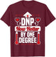 DNP Now Hotter by One Degree Nursing Grad Funny Gifts T-Shirt - T-Shirt | Maroon