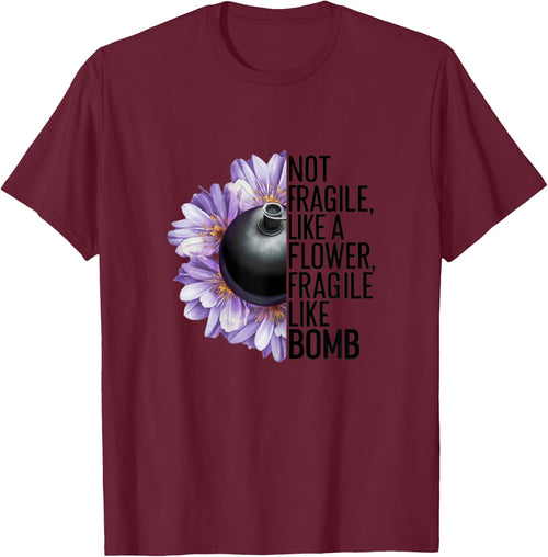 Not Fragile Like a Flower Fragile Like a Bomb Funny Women , white, Female X-Small