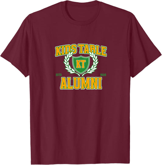 Kids Table Alumni Thanksgiving Dinner Meal Kiddie Immature T-Shirt - T-Shirt | Maroon