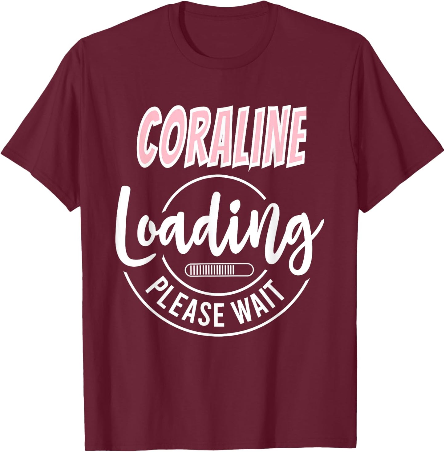Coraline Custom Personalized Baby Loading Shirt Baby Shower T-Shirt - T-Shirt | Maroon