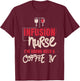 IV Therapy Nurse - I'm Gonna Need A Coffee IV T-Shirt - T-Shirt | Maroon