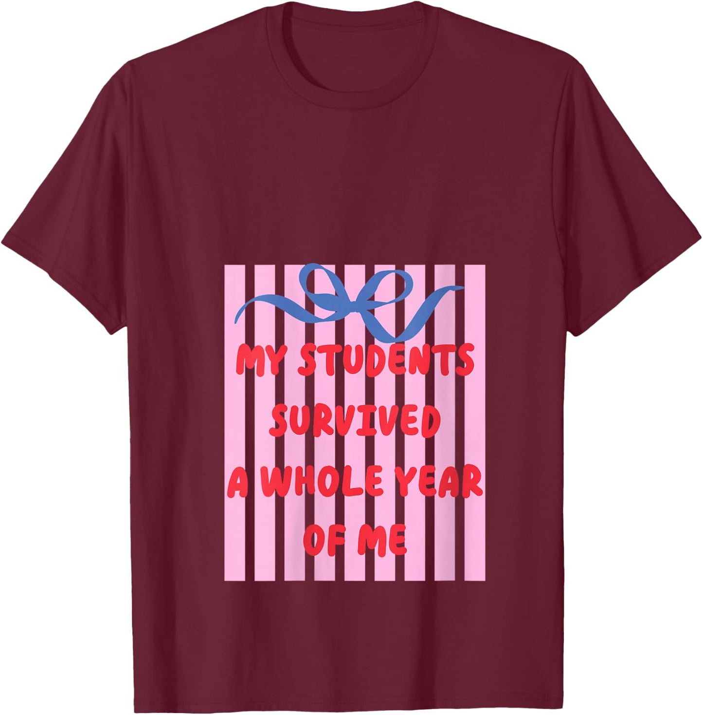 Women's Teacher End of Year Summer Break My Students Survived Bow V-Neck T-Shirt - T-Shirt | Maroon