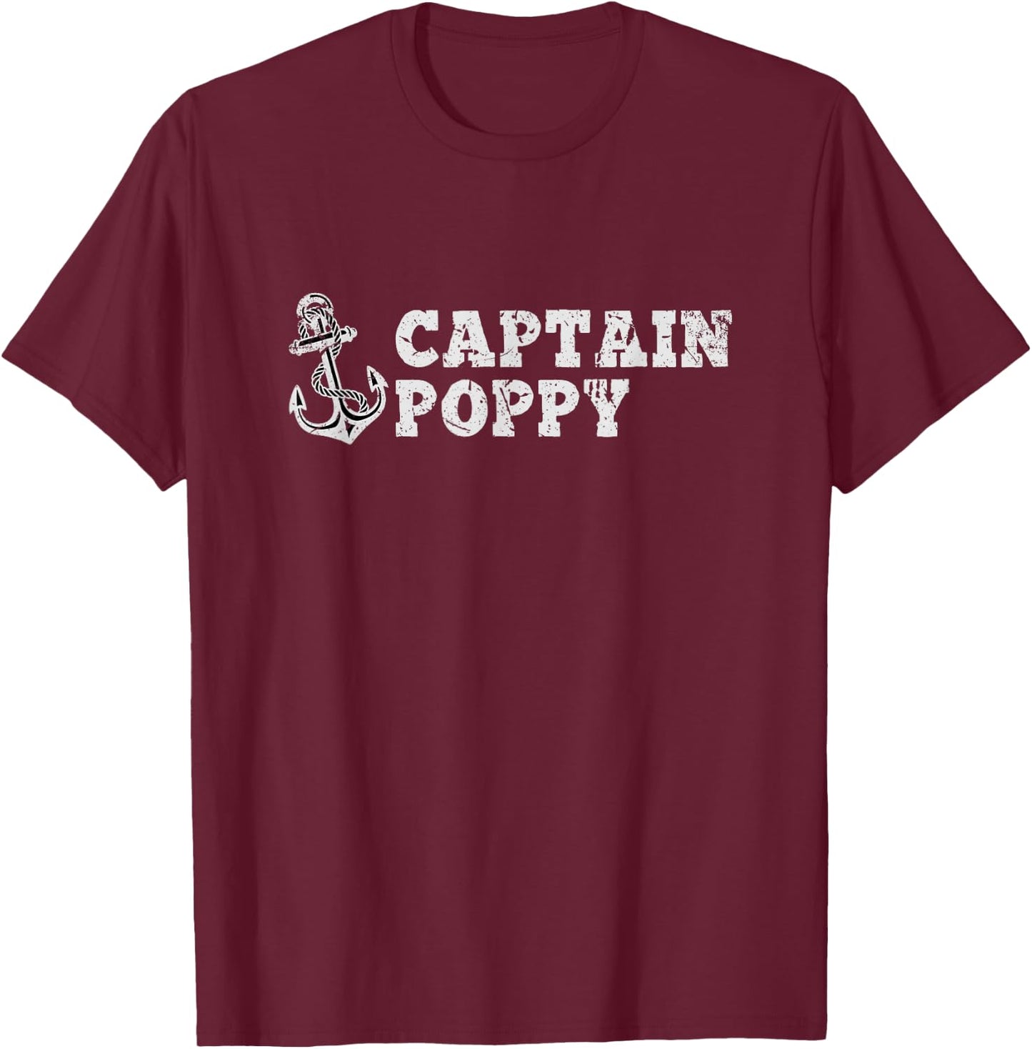 Captain Poppy Sailing Boating Vintage Boat Anchor Funny T-Shirt - T-Shirt | Maroon