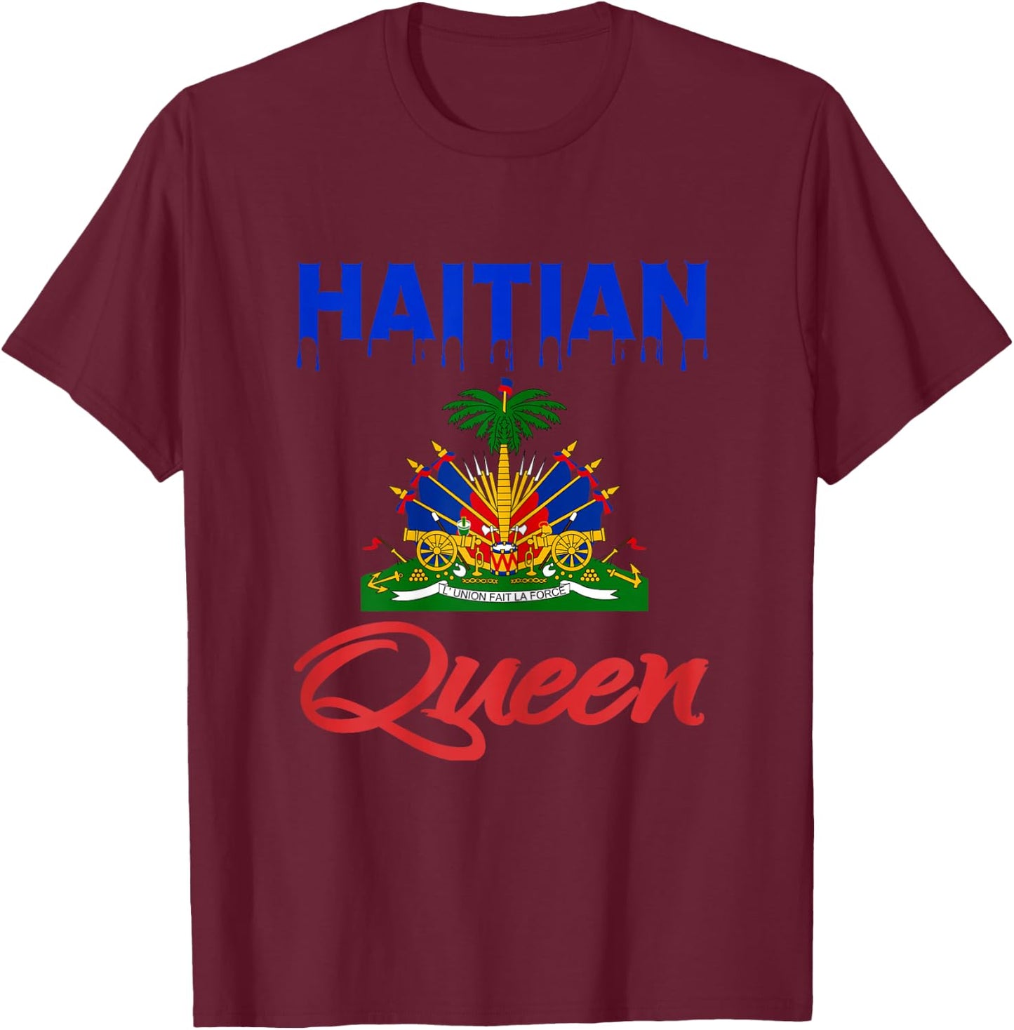 Haitian Queen Dripping Women Perfect Haiti Crown Flag Gift T-Shirt - T-Shirt | Maroon