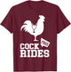 Free-Cock Rides Funny Rooster Adult Humor T-Shirt - T-Shirt | Maroon