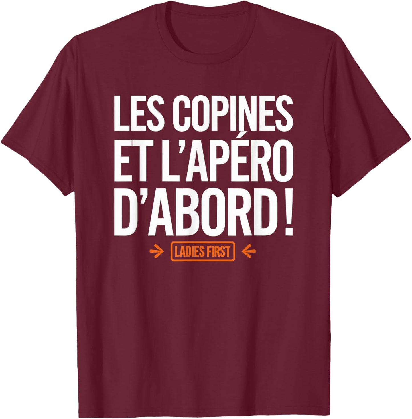 Les Copines et l'Aéro D'Abord Wine Alcohol Women's Aperitif , Black, S T-Shirt - T-Shirt | Maroon