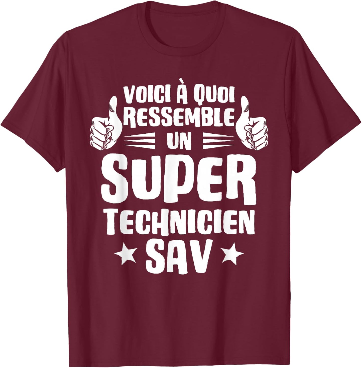 Here's What a Super Technician SAV Looks Like T-Shirt - T-Shirt | Maroon