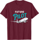 Future Pilot - Airline Pilot Aviation Lovers Aircraft , Black, S T-Shirt - T-Shirt | Maroon